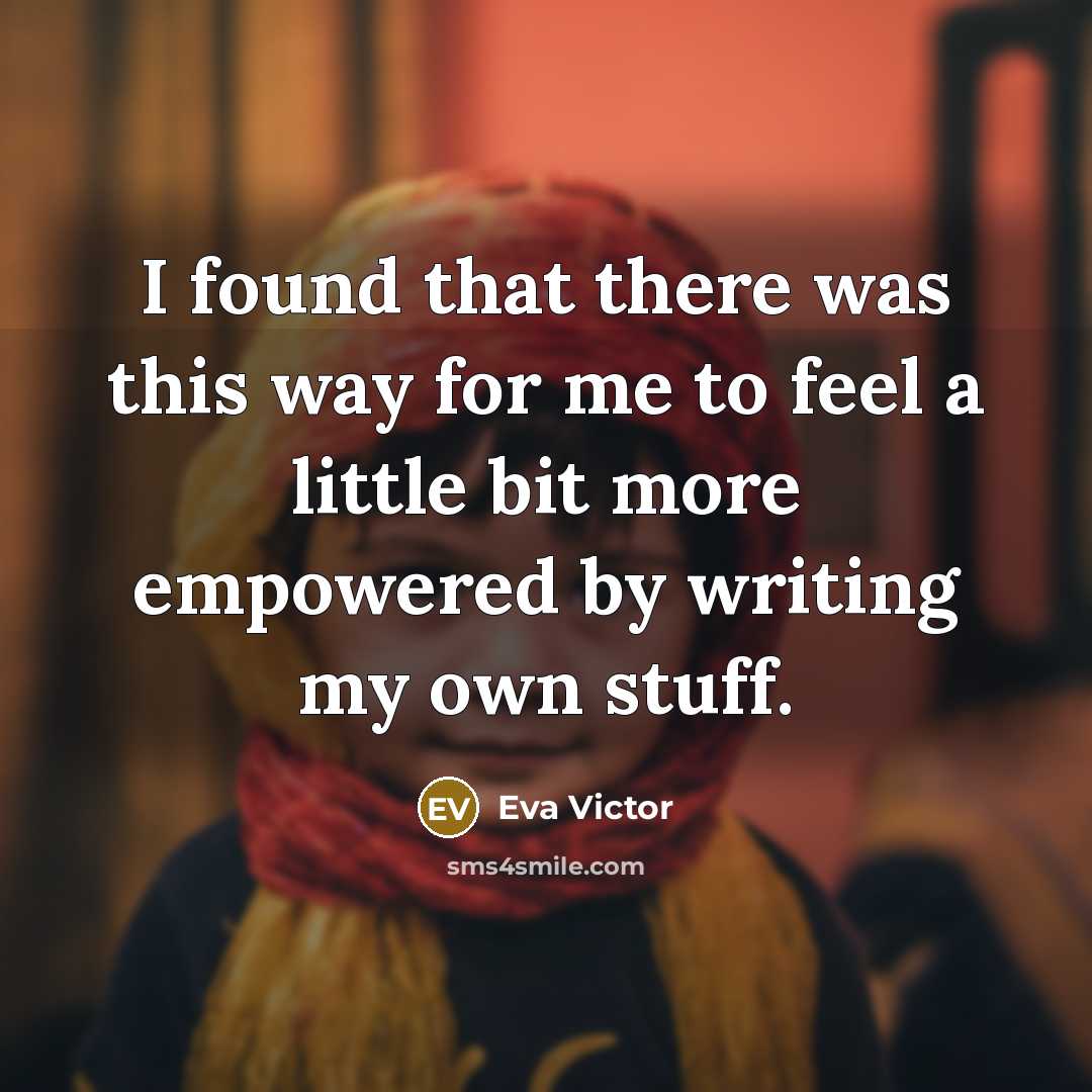 “I found that there was this way for me to…” quote by Eva Victor