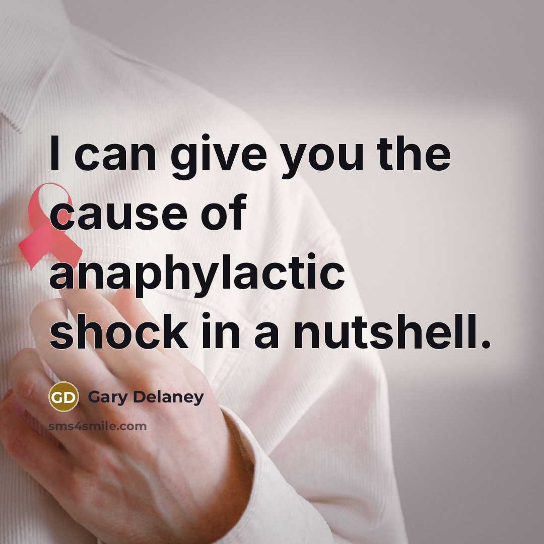 “I can give you the cause of anaphylactic shock in…” quote by Gary Delaney