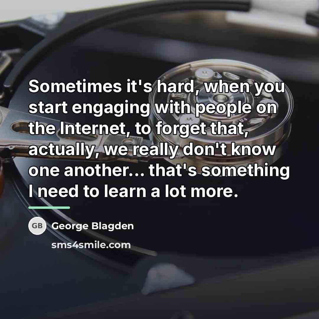 “Sometimes it's hard, when you start engaging with people on…” quote by George Blagden