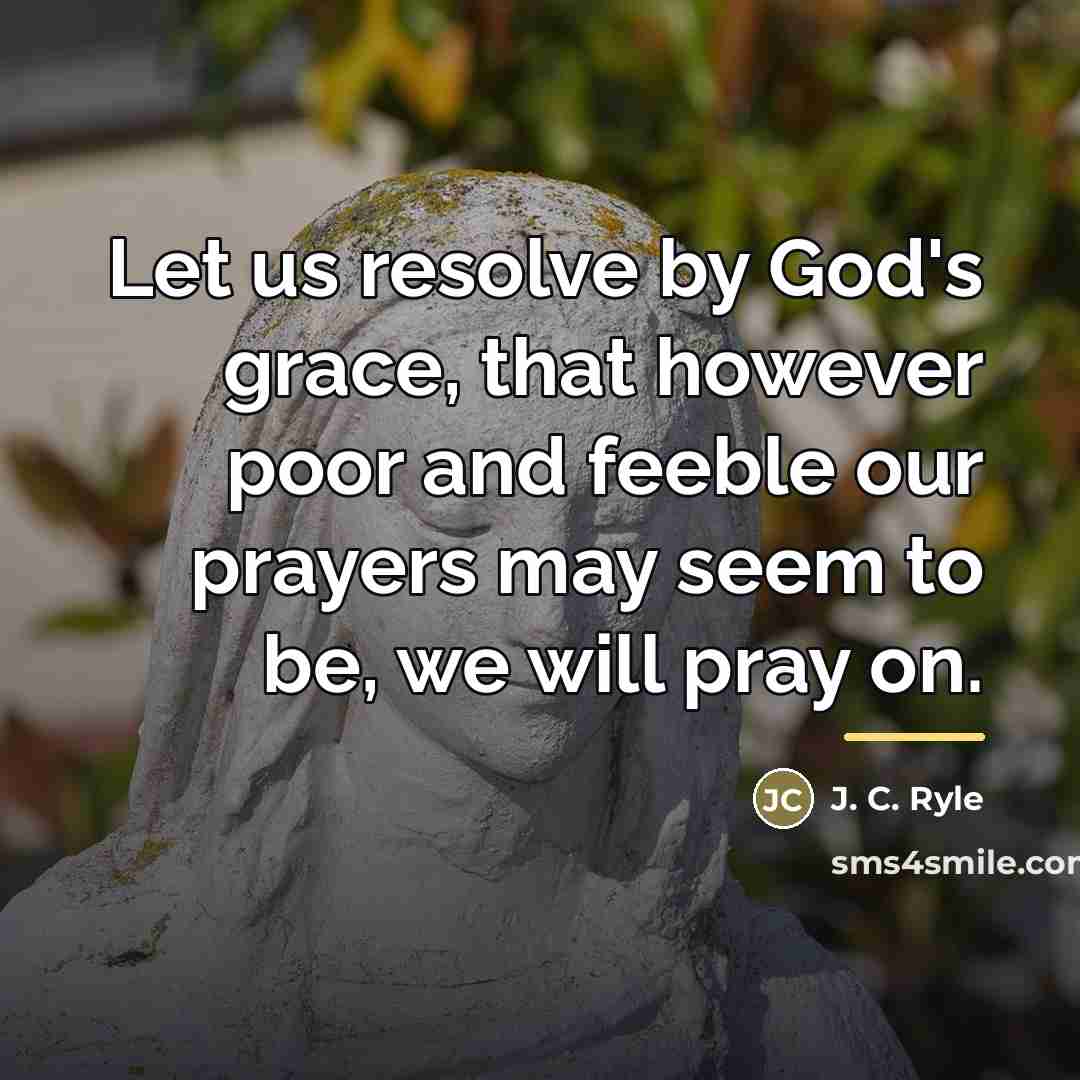 “Let us resolve by God's grace, that however poor and…” quote by J. C. Ryle