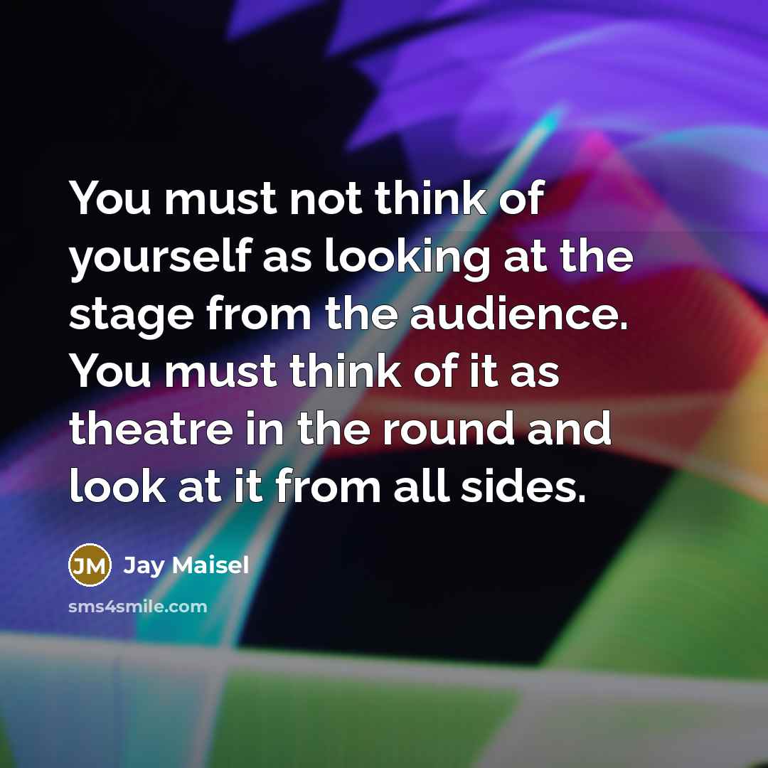 “You must not think of yourself as looking at the…” quote by Jay Maisel