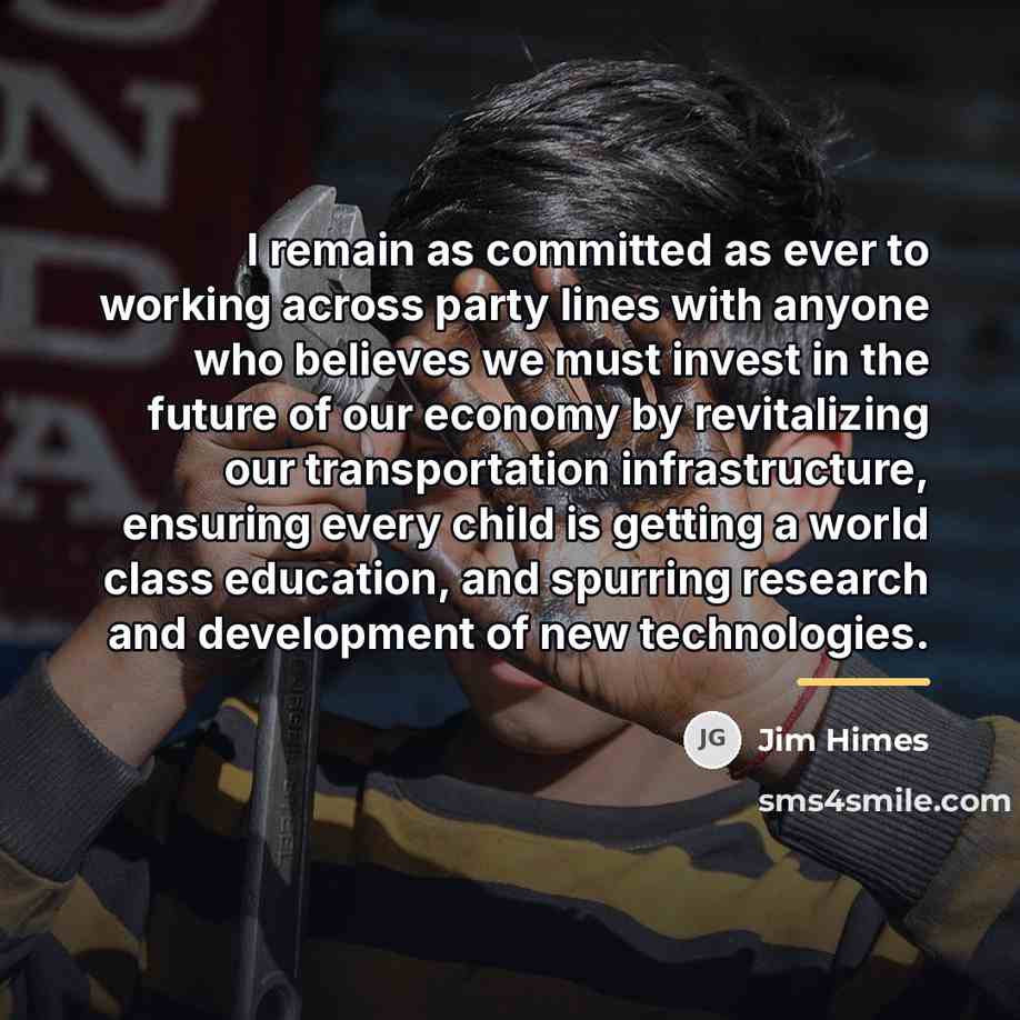“I remain as committed as ever to working across party…” quote by Jim Himes