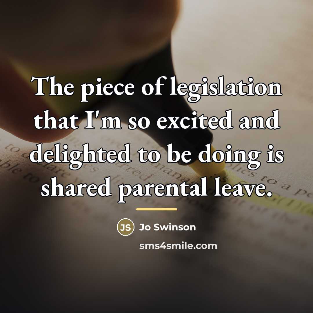 “The piece of legislation that I'm so excited and delighted…” quote by Jo Swinson