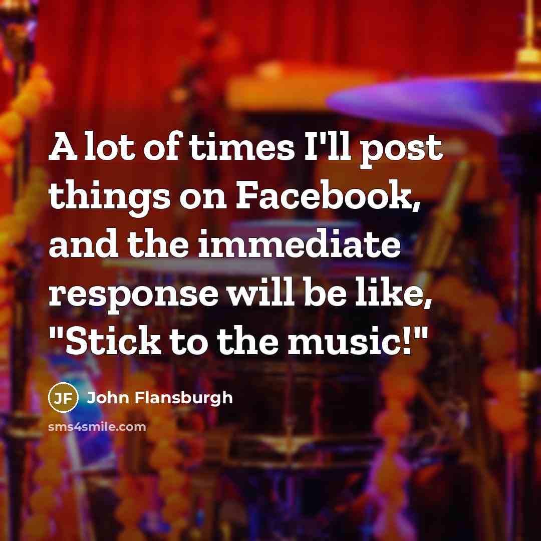 “A lot of times I'll post things on Facebook, and…” quote by John Flansburgh