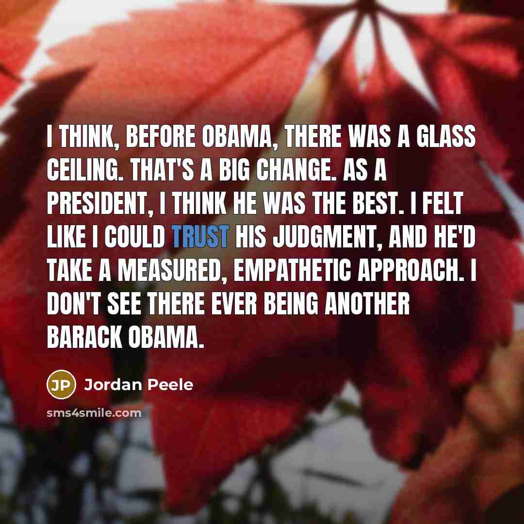“I think, before Obama, there was a glass ceiling. That's…” quote by Jordan Peele