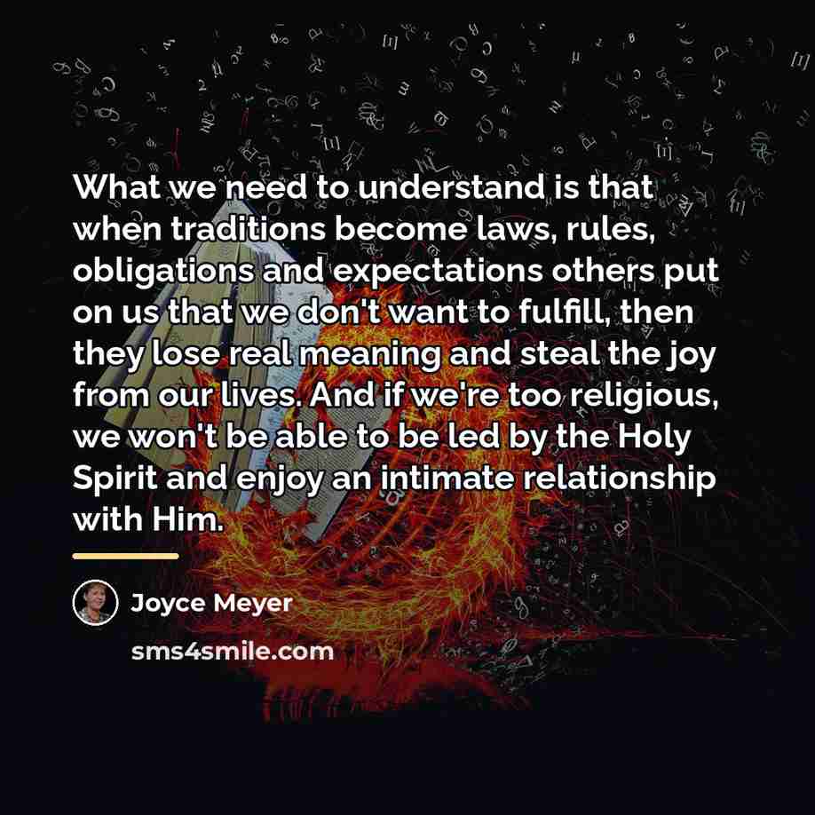 “What we need to understand is that when traditions become…” quote by Joyce Meyer