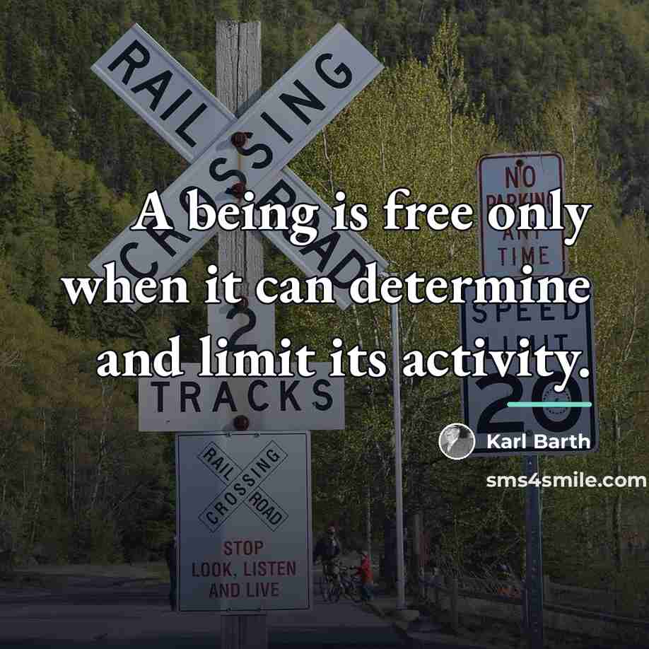 “A being is free only when it can determine and…” quote by Karl Barth