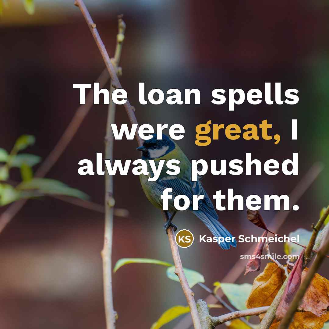 “The loan spells were great, I always pushed for them.…” quote by Kasper Schmeichel