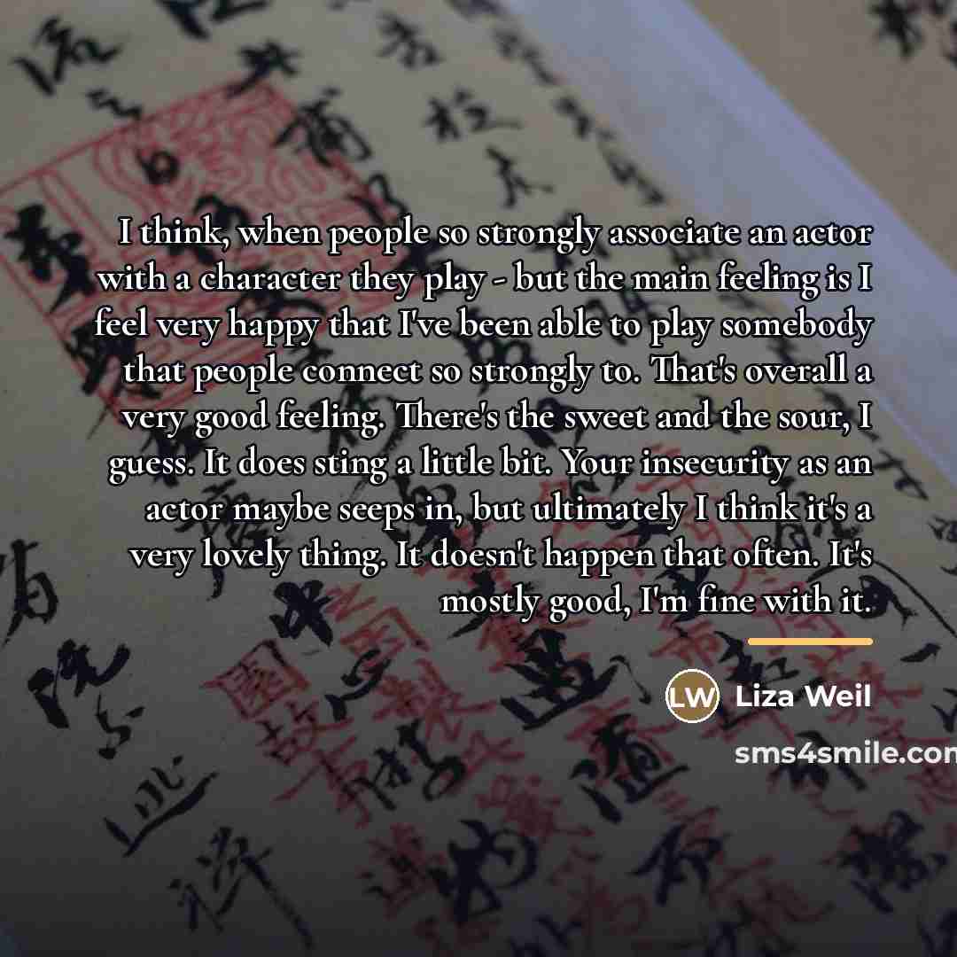 “I think, when people so strongly associate an actor with…” quote by Liza Weil