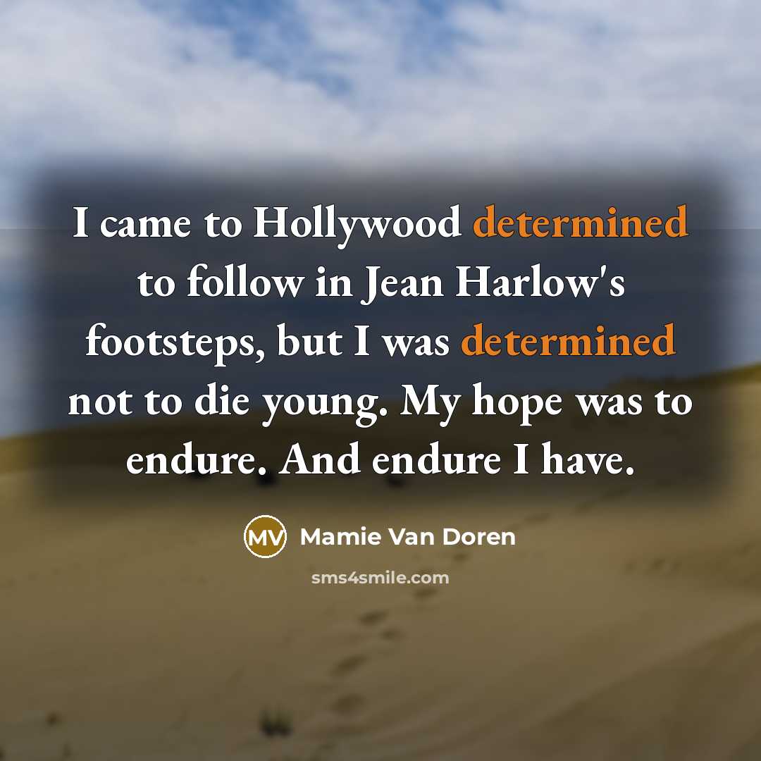 “I came to Hollywood determined to follow in Jean Harlow's…” quote by Mamie Van Doren