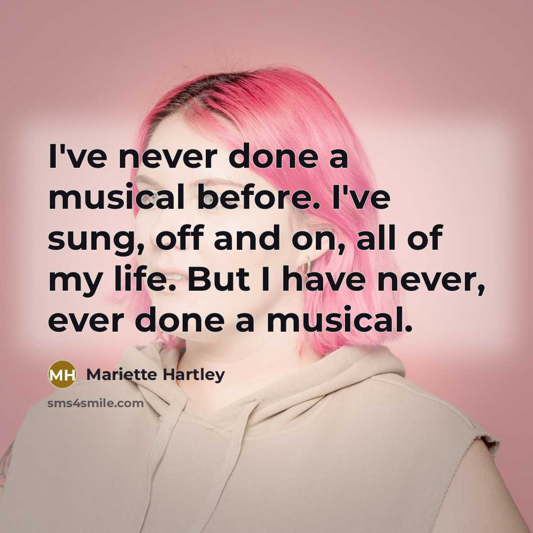 “I've never done a musical before. I've sung, off and…” quote by Mariette Hartley