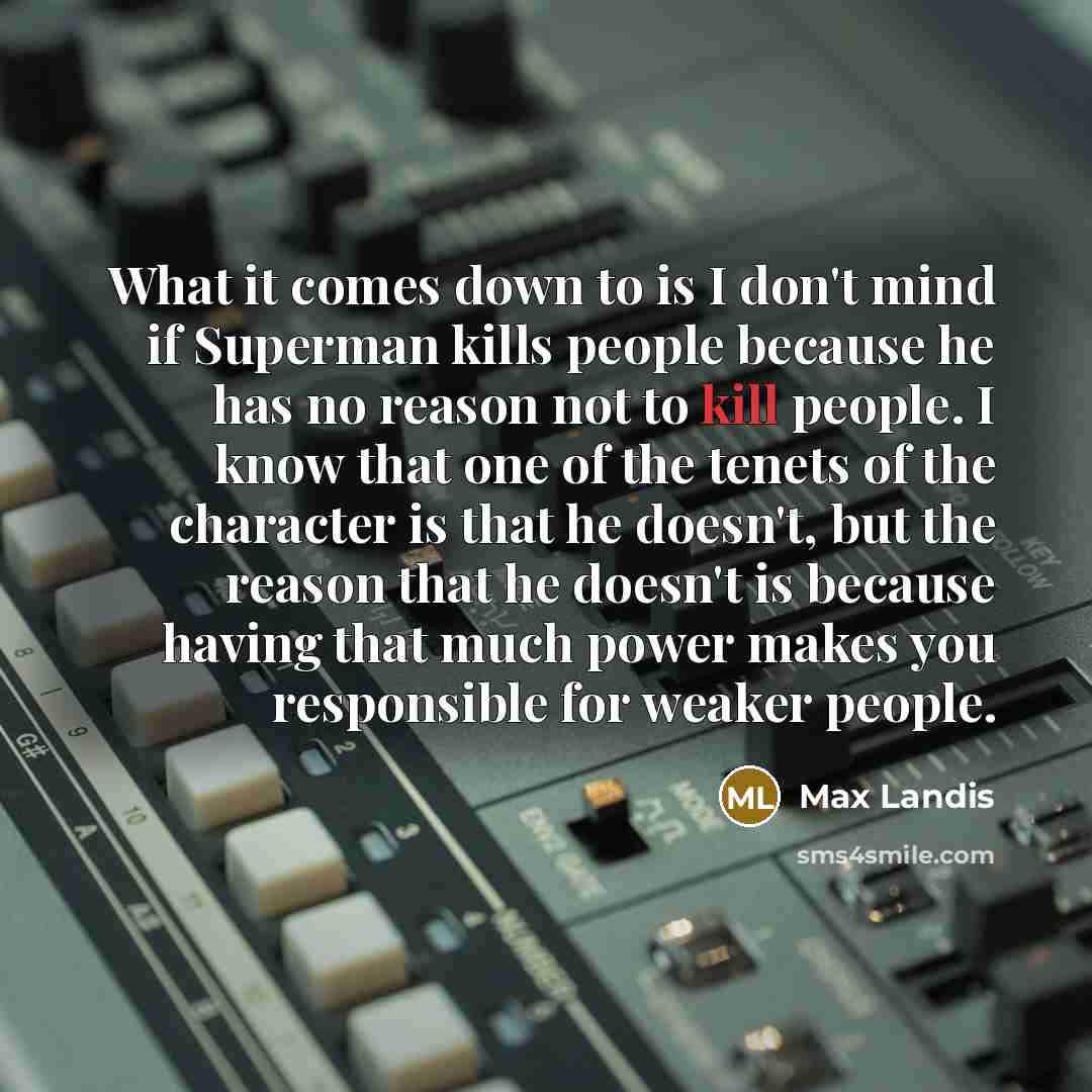 “What it comes down to is I don't mind if…” quote by Max Landis