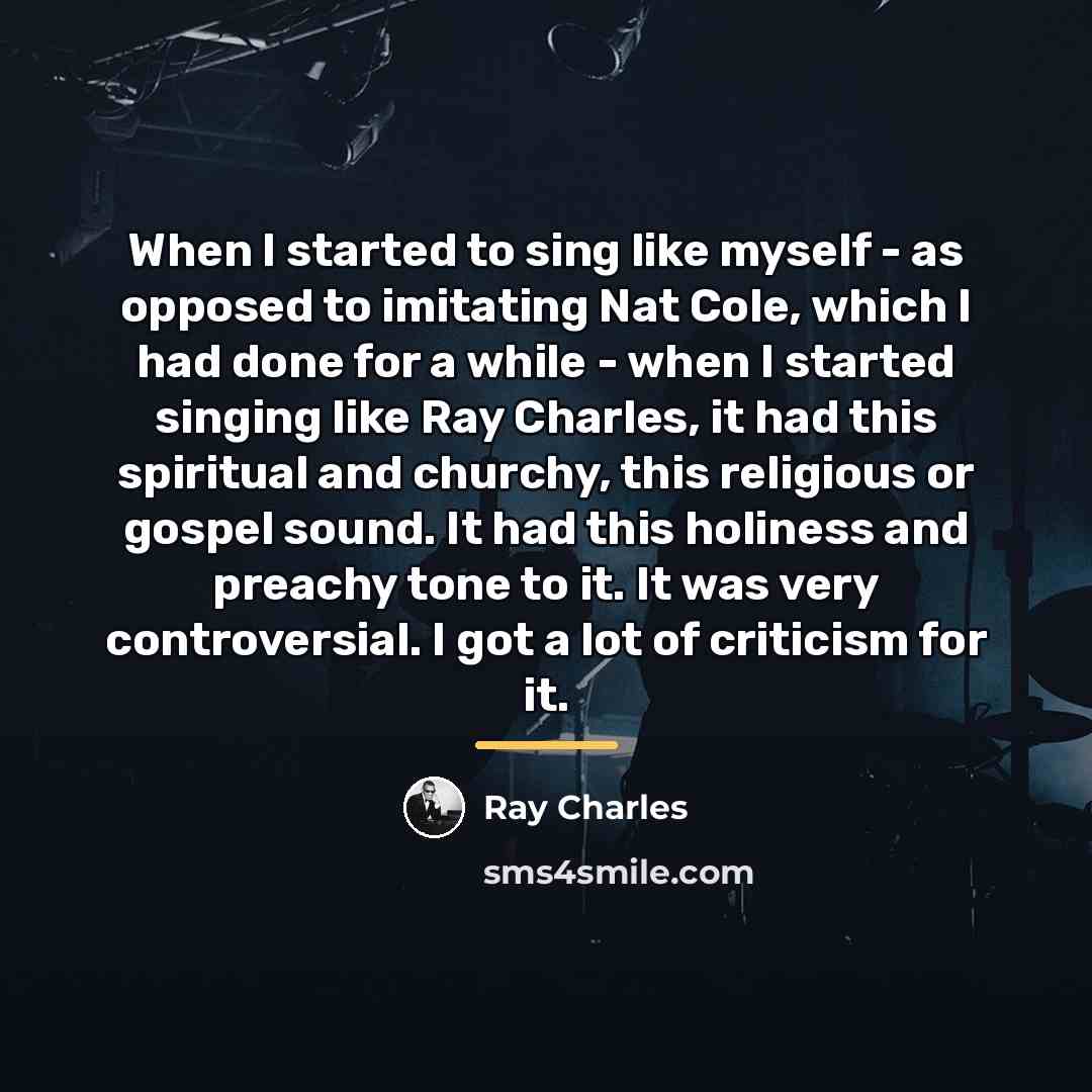 “When I started to sing like myself - as opposed…” quote by Ray Charles