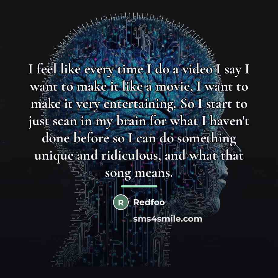 “I feel like every time I do a video I…” quote by Redfoo