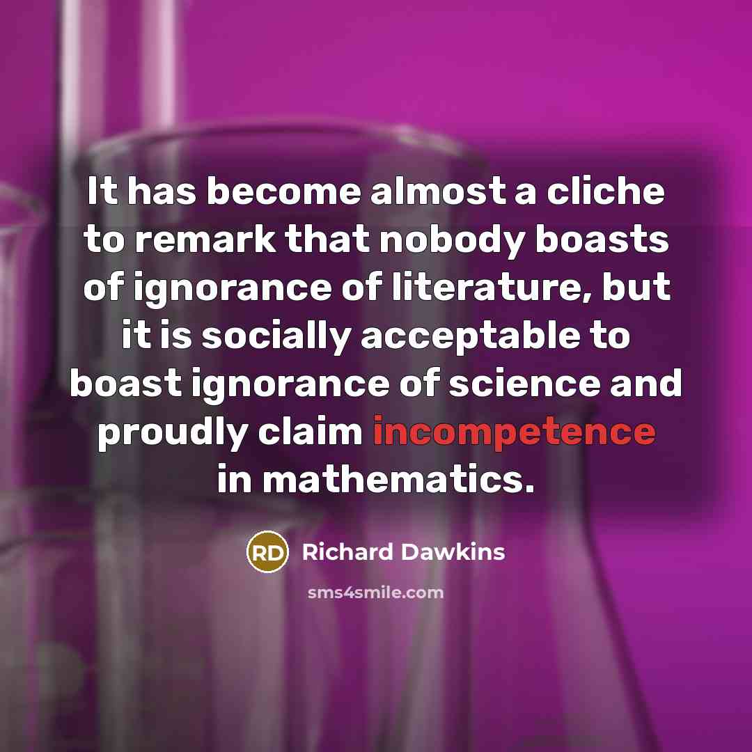 “It has become almost a cliche to remark that nobody…” quote by Richard Dawkins