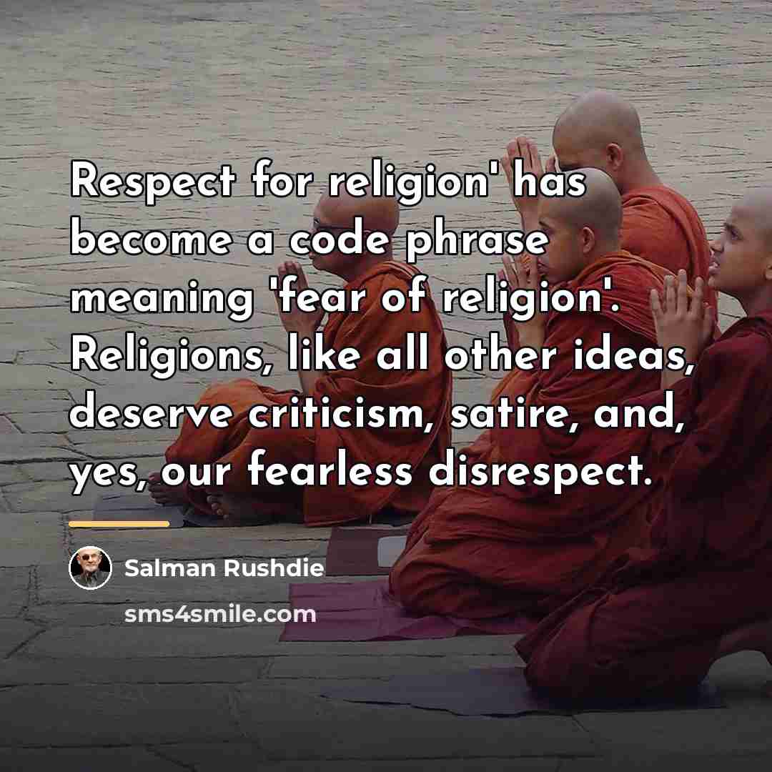 “Respect for religion' has become a code phrase meaning 'fear…” quote by Salman Rushdie