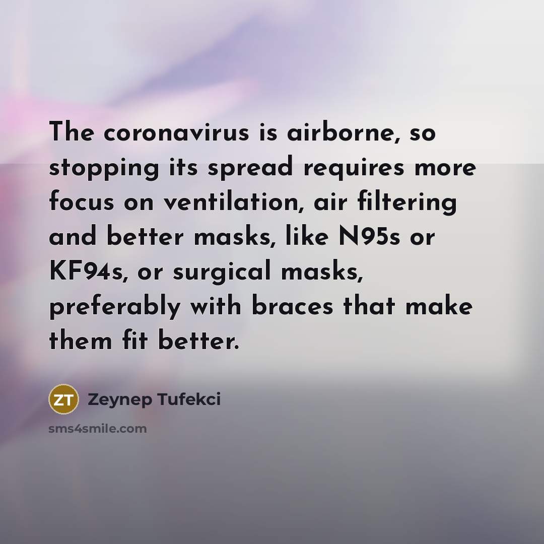 “The coronavirus is airborne, so stopping its spread requires more…” quote by Zeynep Tufekci