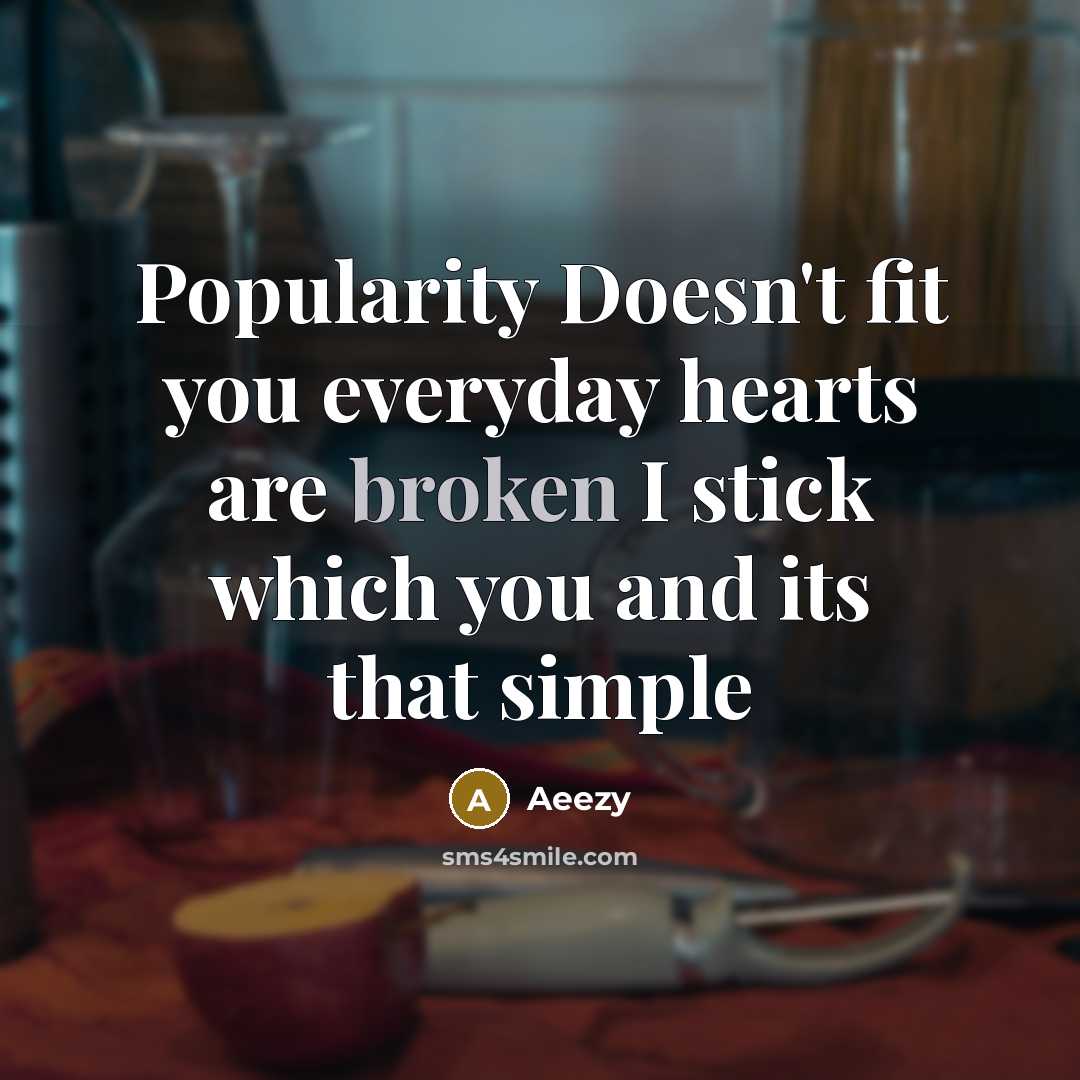 “Popularity Doesn't fit you everyday hearts are broken I stick…” quote by Aeezy