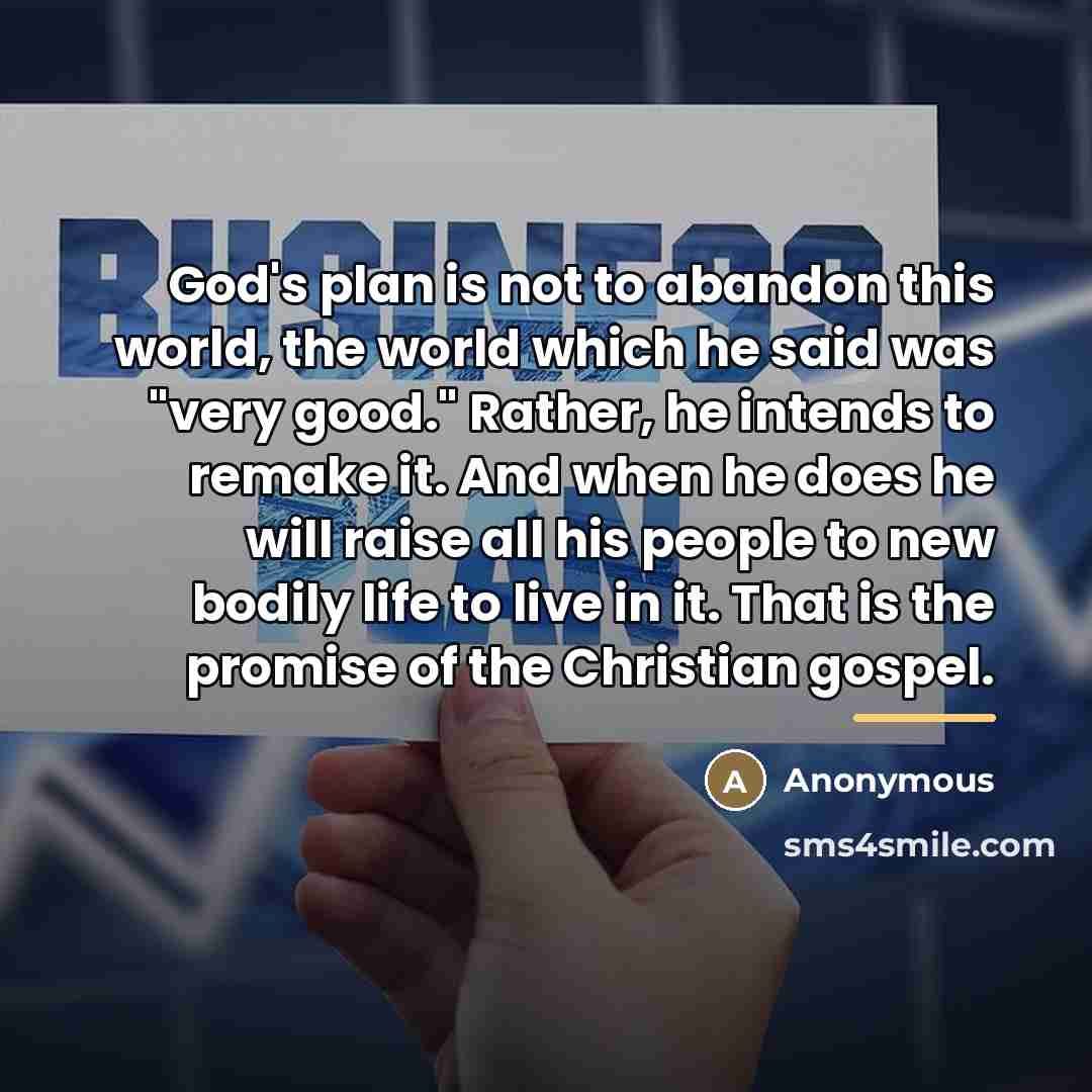 “God's plan is not to abandon this world, the world…” quote by Anonymous