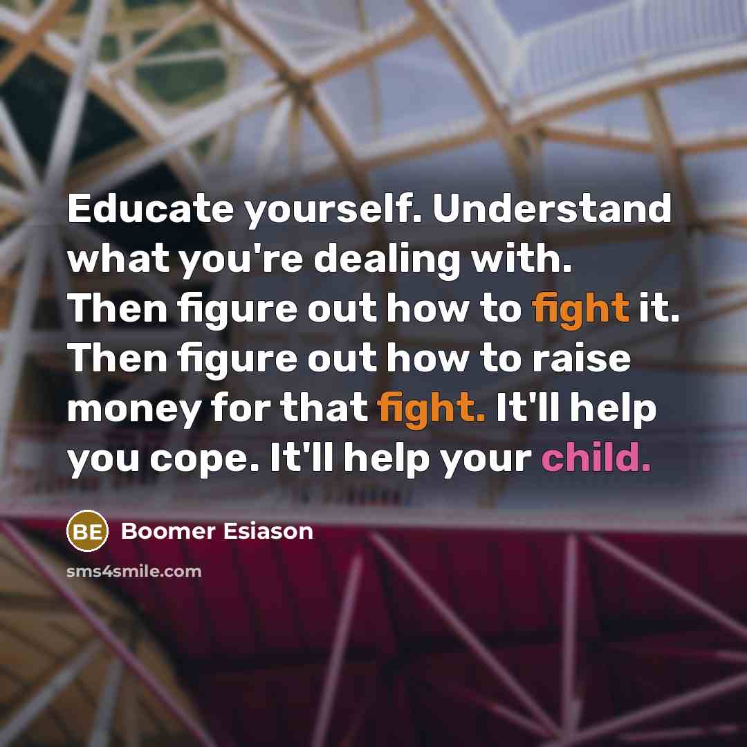 “Educate yourself. Understand what you're dealing with. Then figure out…” quote by Boomer Esiason