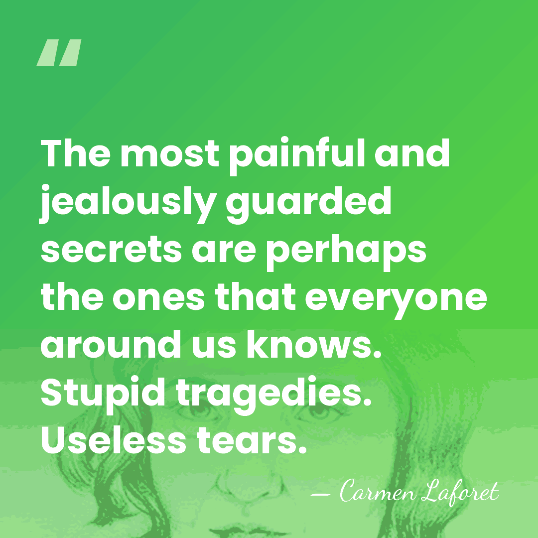 The most painful and jealously guarded secrets are perhaps the ones that&hellip; - Carmen Laforet
