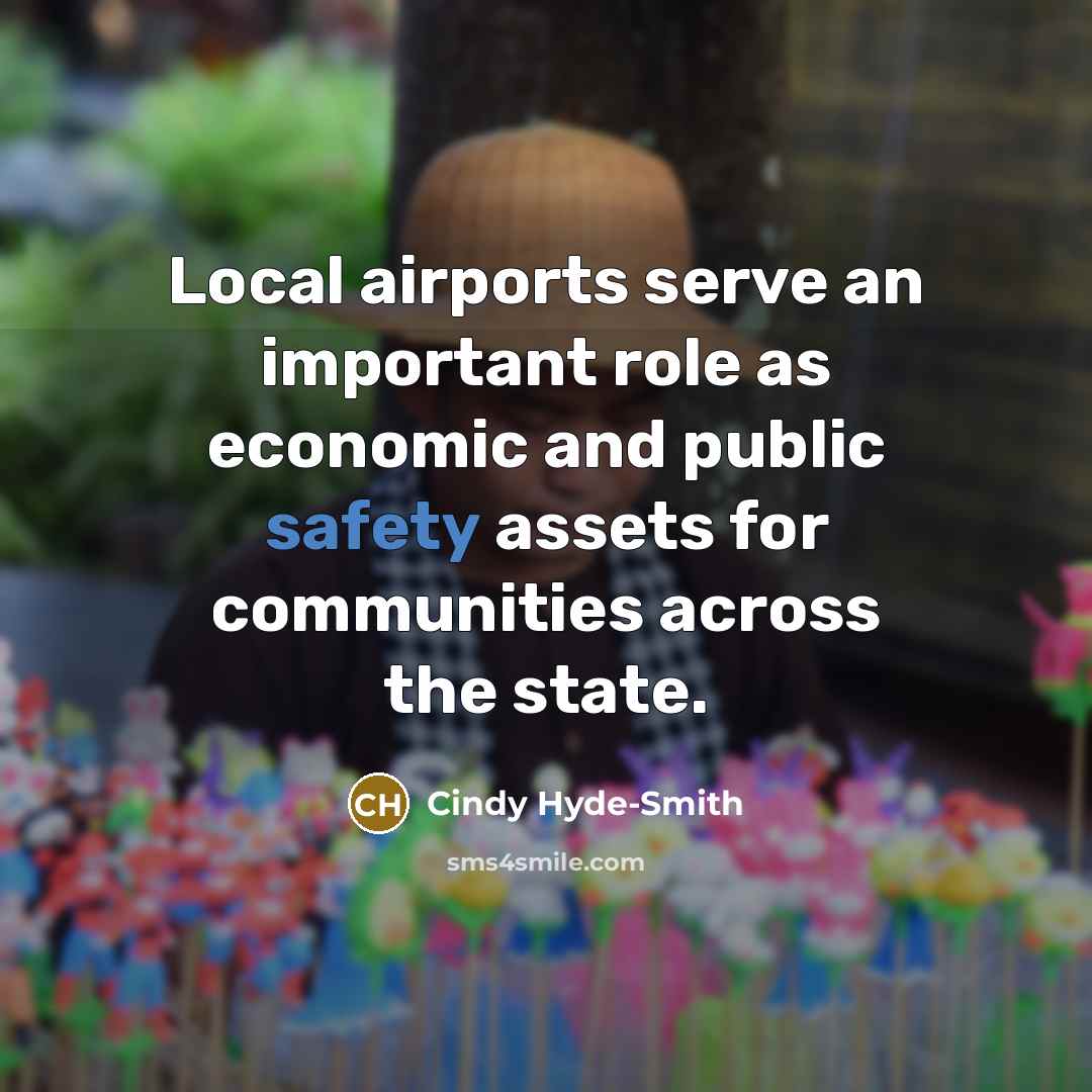 “Local airports serve an important role as economic and public…” quote by Cindy Hyde-Smith
