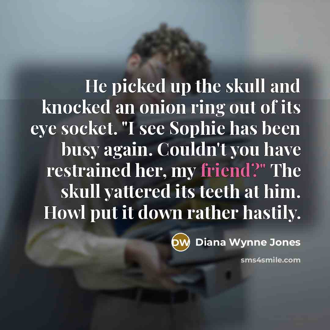 “He picked up the skull and knocked an onion ring…” quote by Diana Wynne Jones