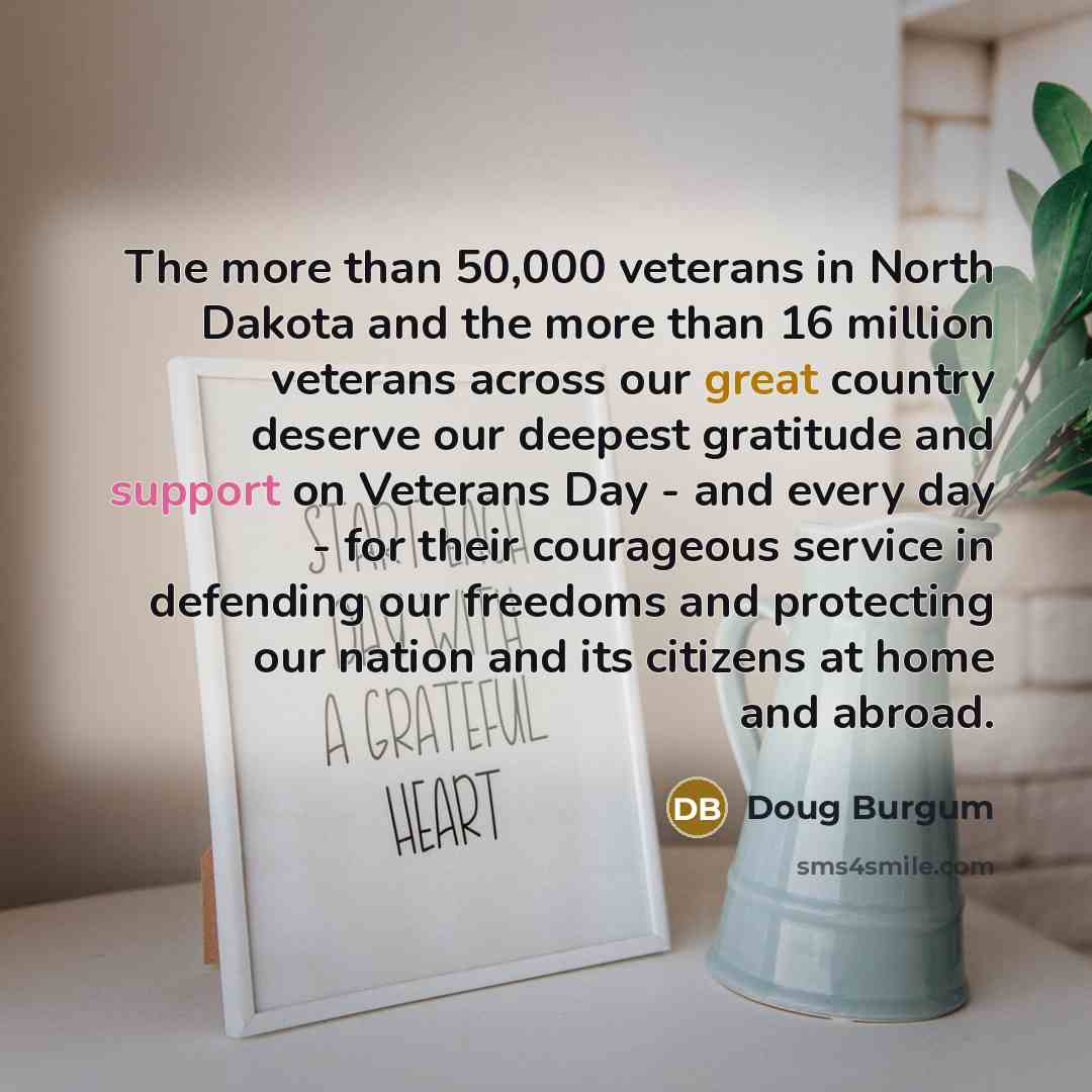 “The more than 50,000 veterans in North Dakota and the…” quote by Doug Burgum