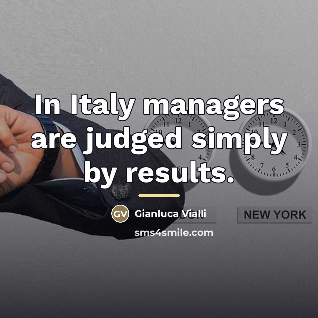 “In Italy managers are judged simply by results.…” quote by Gianluca Vialli