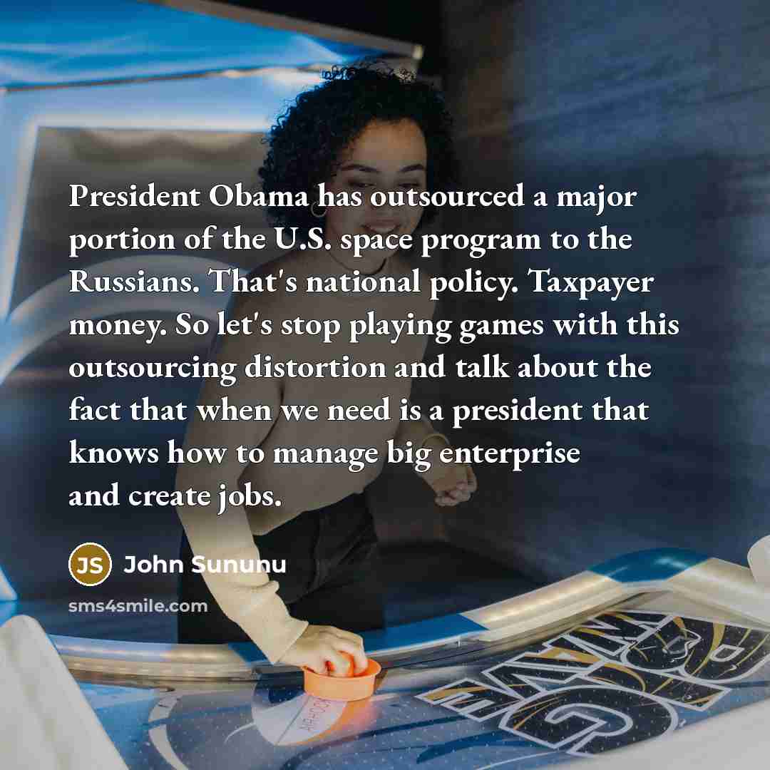 “President Obama has outsourced a major portion of the U.S.…” quote by John Sununu