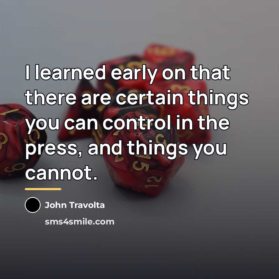 “I learned early on that there are certain things you…” quote by John Travolta
