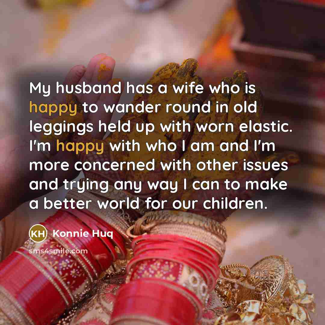 “My husband has a wife who is happy to wander…” quote by Konnie Huq