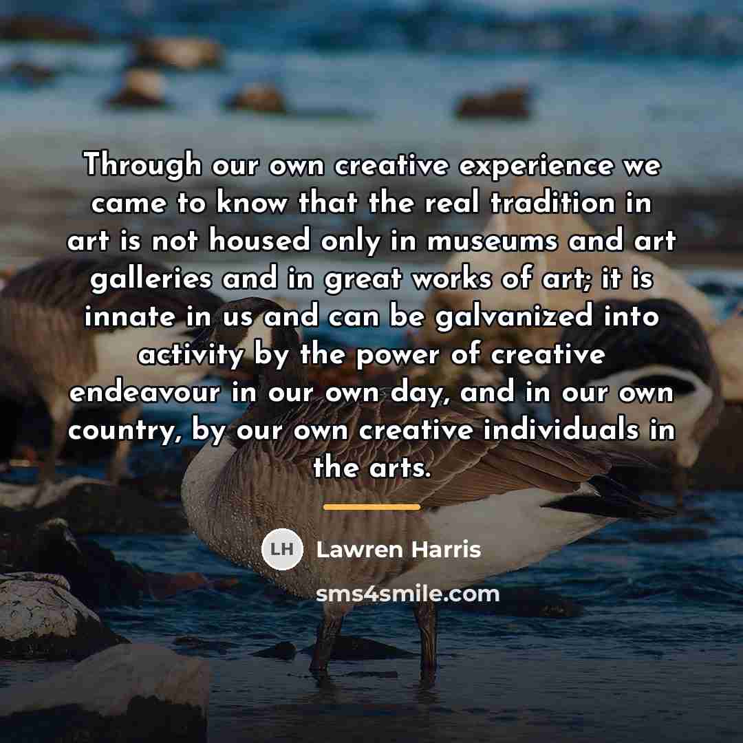 “Through our own creative experience we came to know that…” quote by Lawren Harris