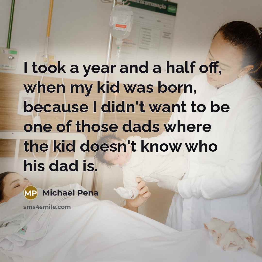 “I took a year and a half off, when my…” quote by Michael Pena