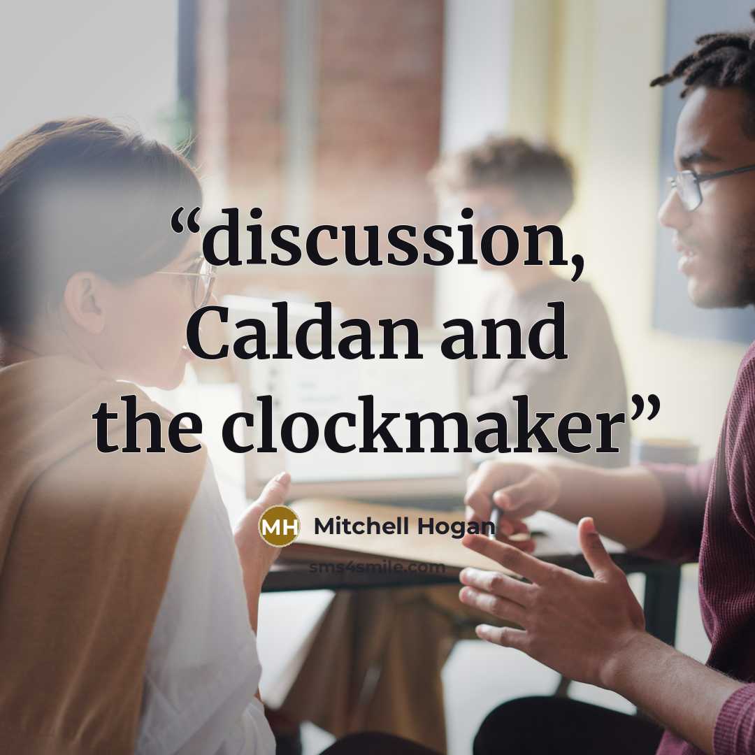 “discussion, Caldan and the clockmaker” quote by Mitchell Hogan