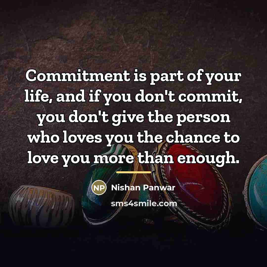 “Commitment is part of your life, and if you don't…” quote by Nishan Panwar