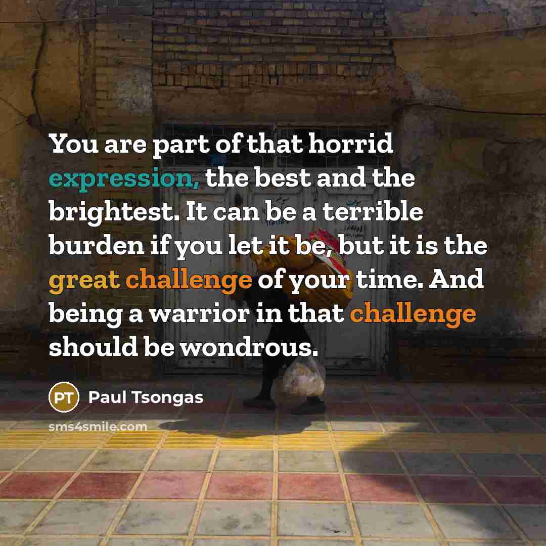 “You are part of that horrid expression, the best and…” quote by Paul Tsongas