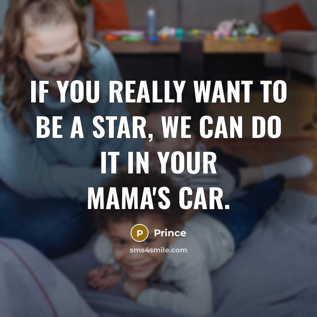 “If you really want to be a star, we can…” quote by Prince