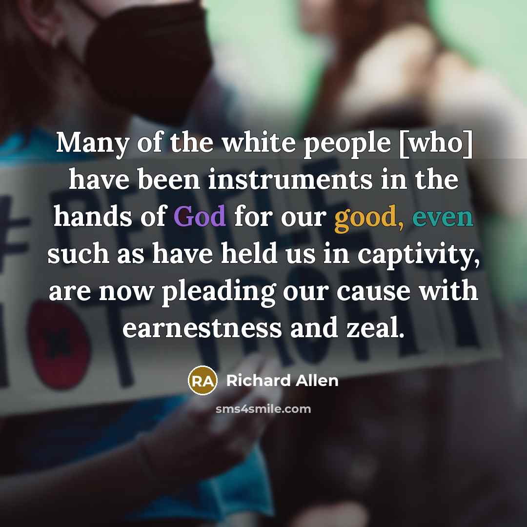 “Many of the white people [who] have been instruments in…” quote by Richard Allen