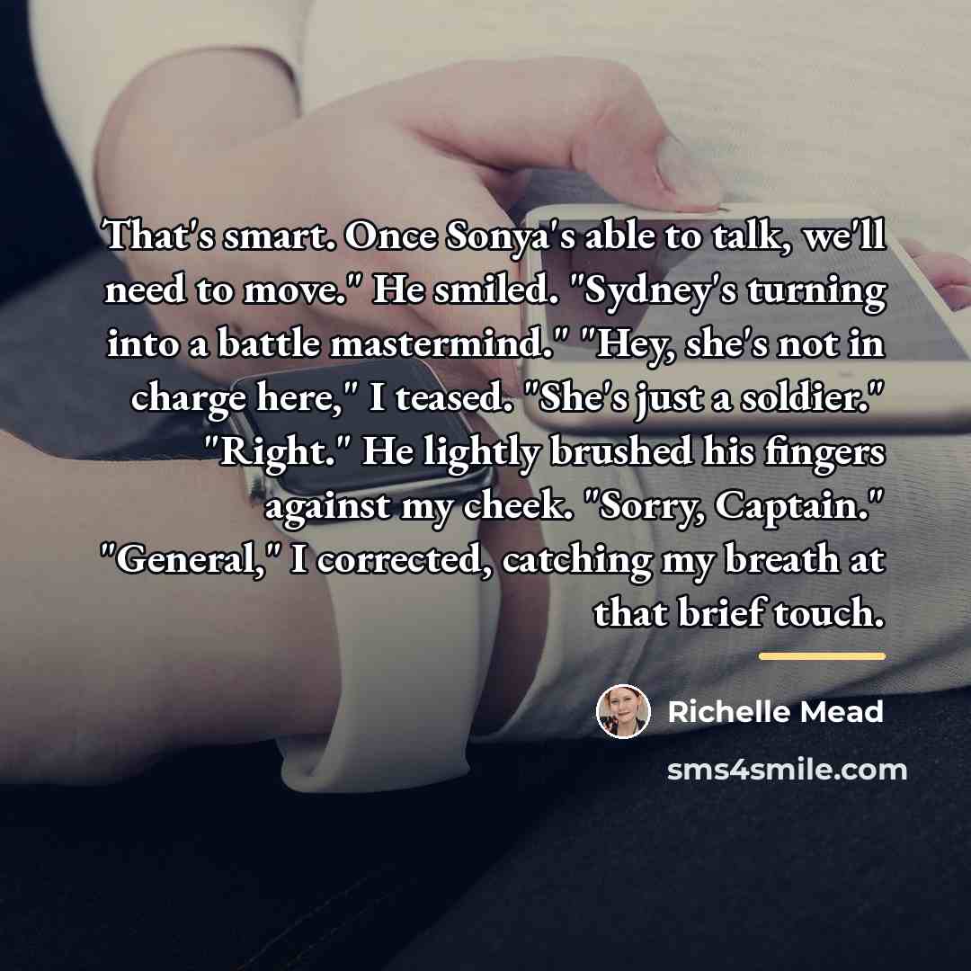 “That's smart. Once Sonya's able to talk, we'll need to…” quote by Richelle Mead