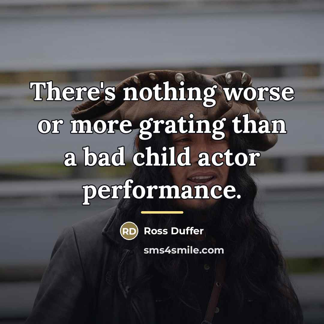 “There's nothing worse or more grating than a bad child…” quote by Ross Duffer