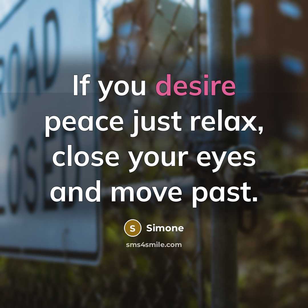 “If you desire peace just relax, close your eyes and…” quote by Simone