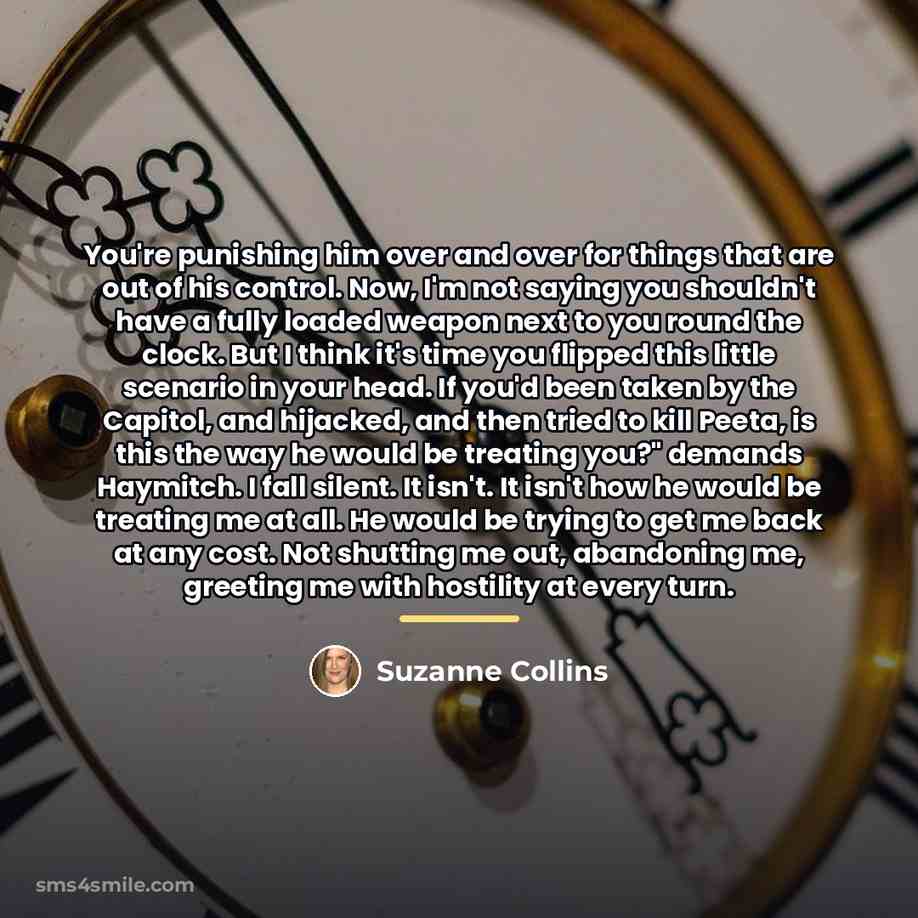 “You're punishing him over and over for things that are…” quote by Suzanne Collins