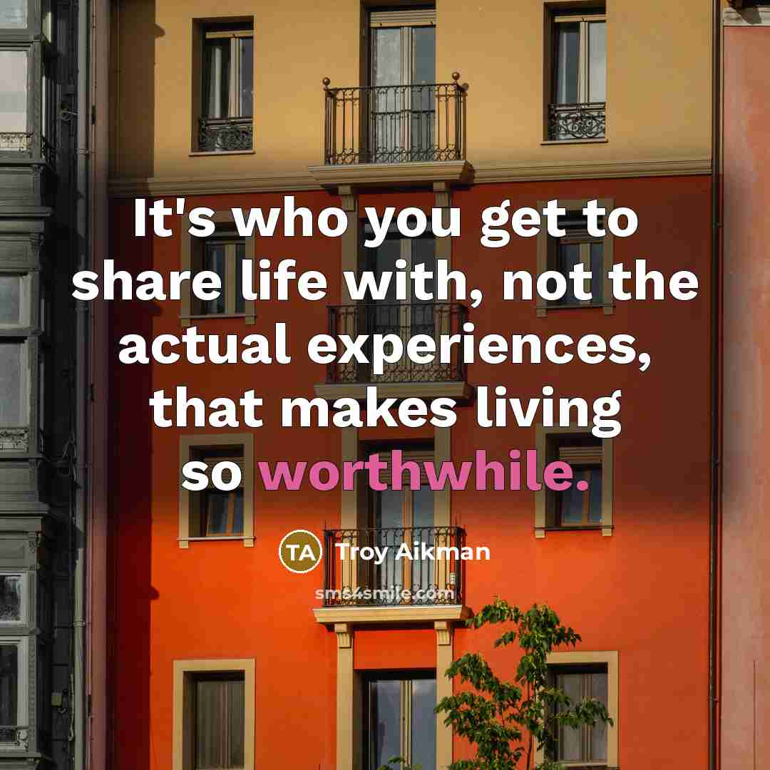“It's who you get to share life with, not the…” quote by Troy Aikman