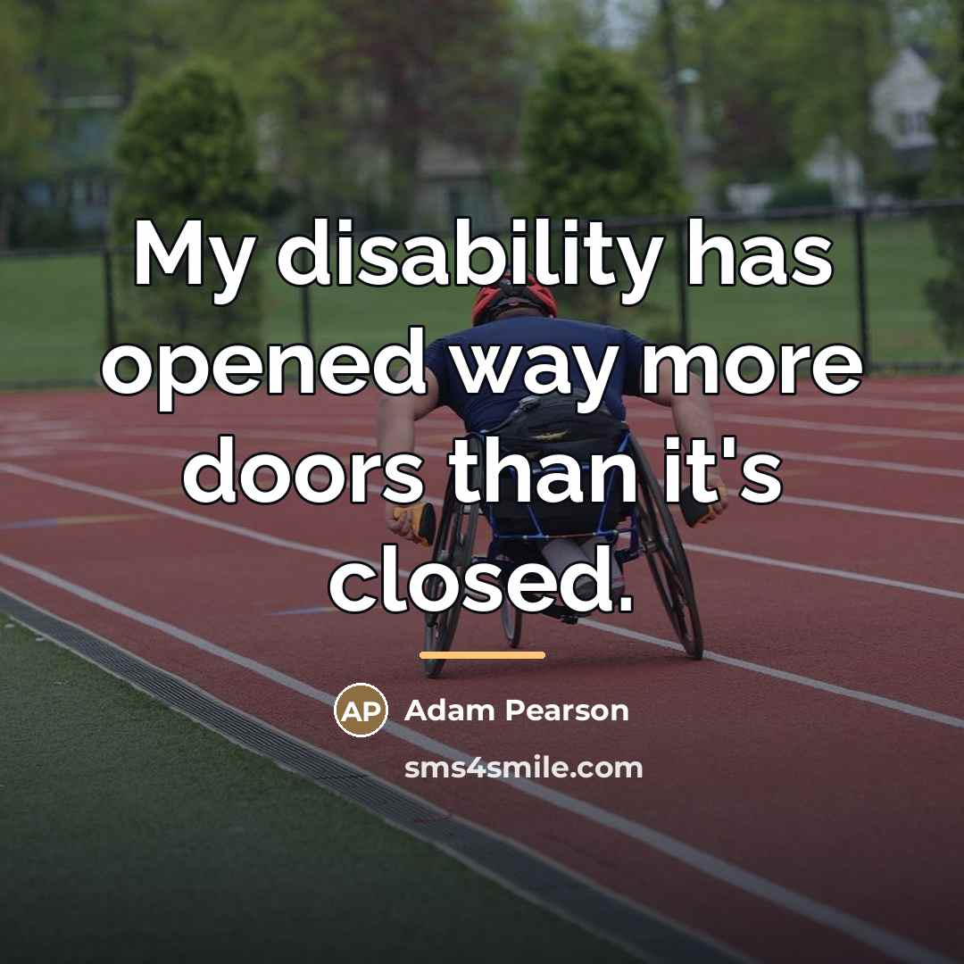 “My disability has opened way more doors than it's closed.…” quote by Adam Pearson