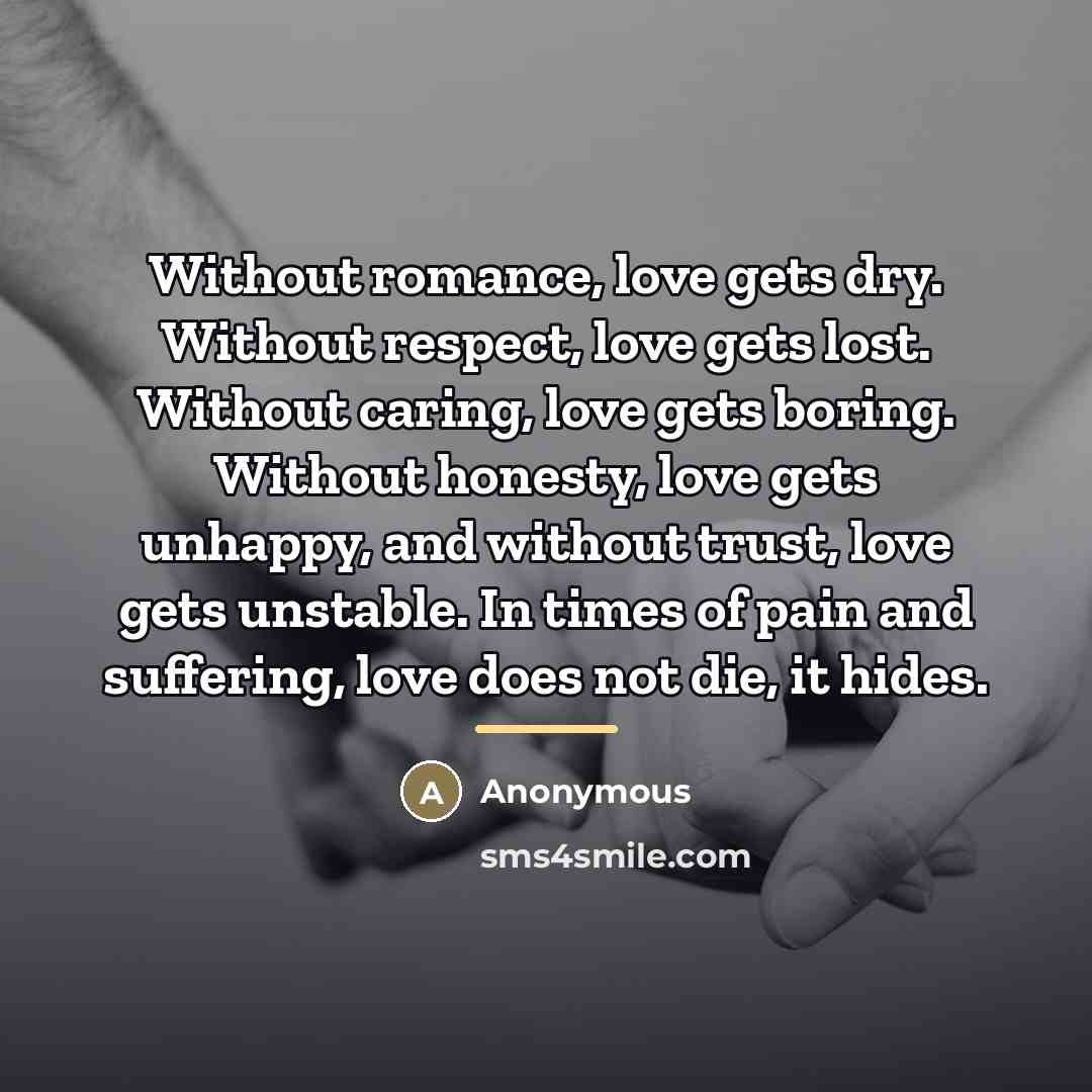 “Without romance, love gets dry. Without respect, love gets lost.…” quote by Anonymous