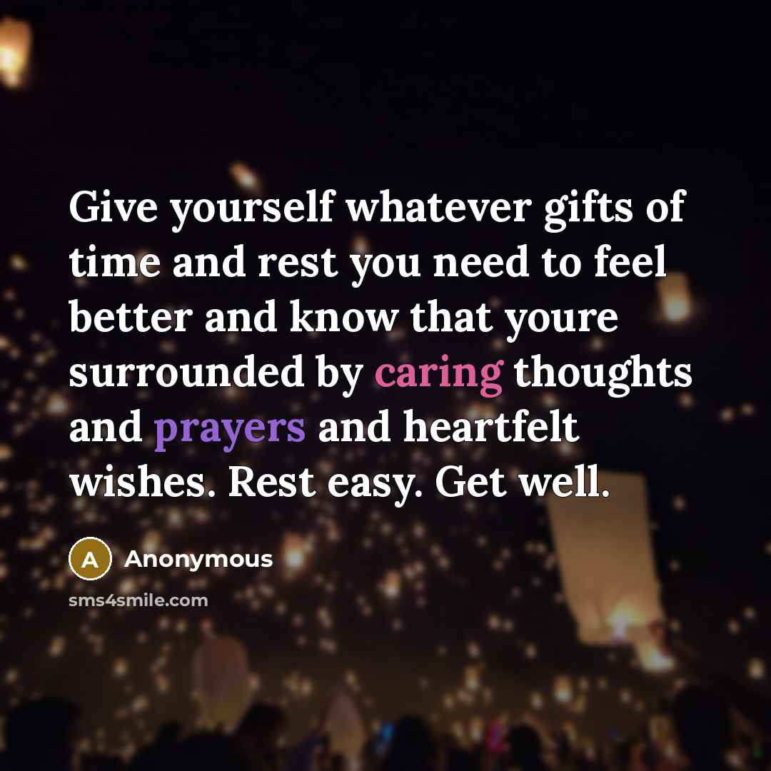 “Give yourself whatever gifts of time and rest you need…” quote by Anonymous