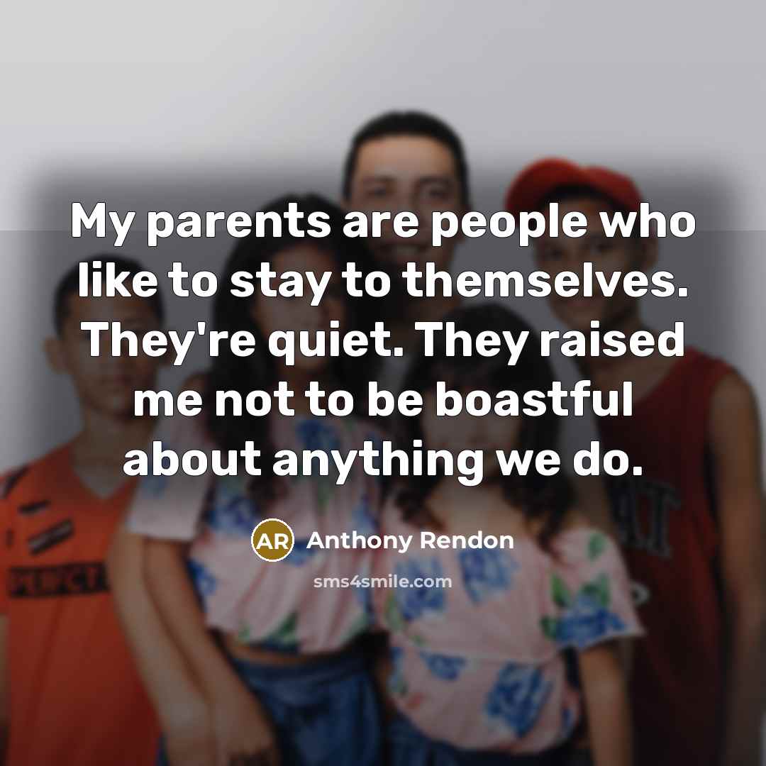 “My parents are people who like to stay to themselves.…” quote by Anthony Rendon