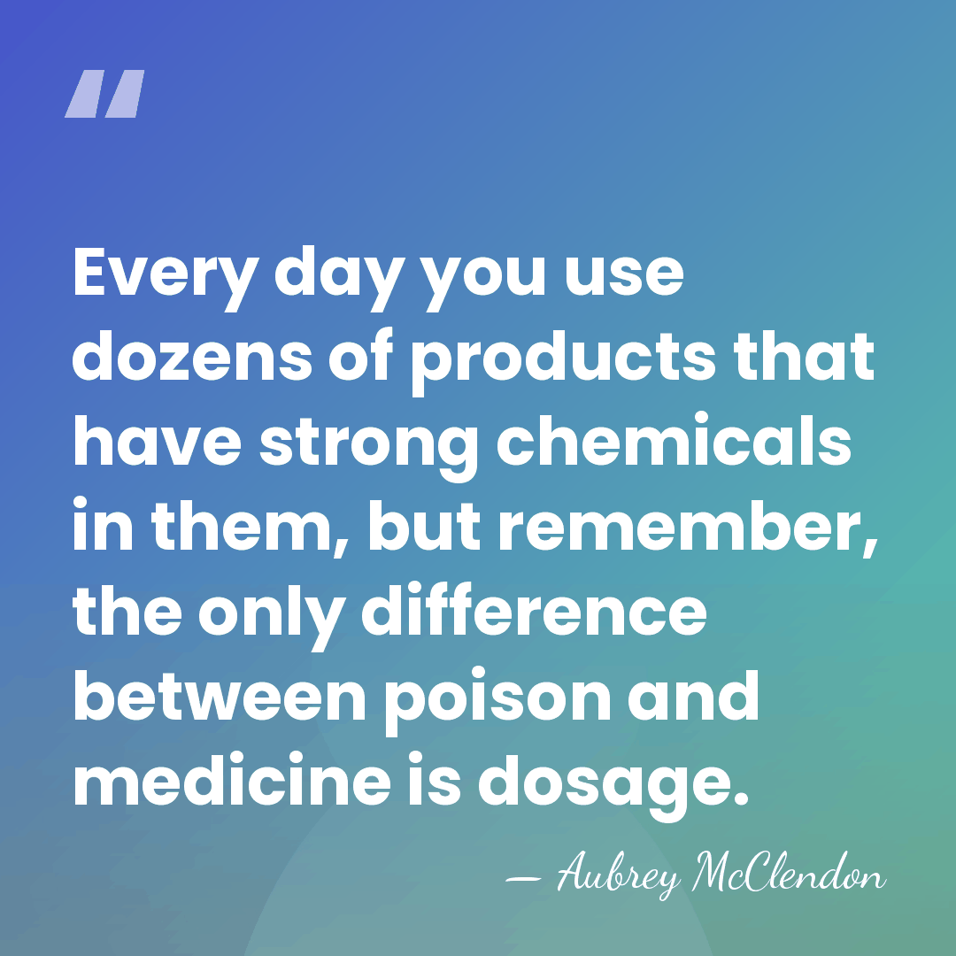 Every day you use dozens of products that have strong chemicals in&hellip; - Aubrey McClendon