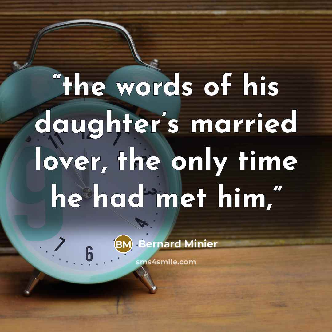 “the words of his daughter’s married lover, the only time he had met him,” quote by Bernard Minier